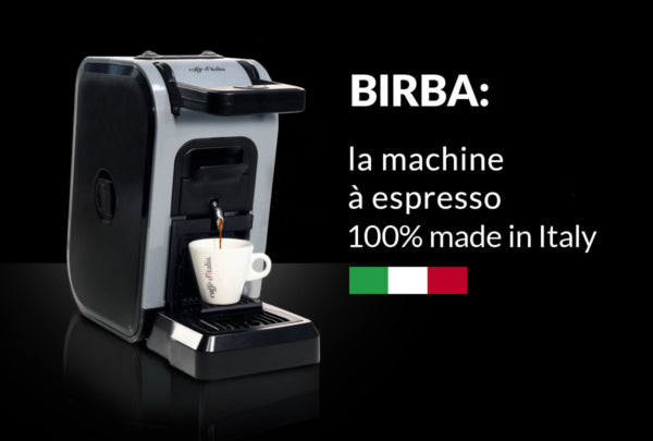 Birba - la machine à espresso 100% made in Italy